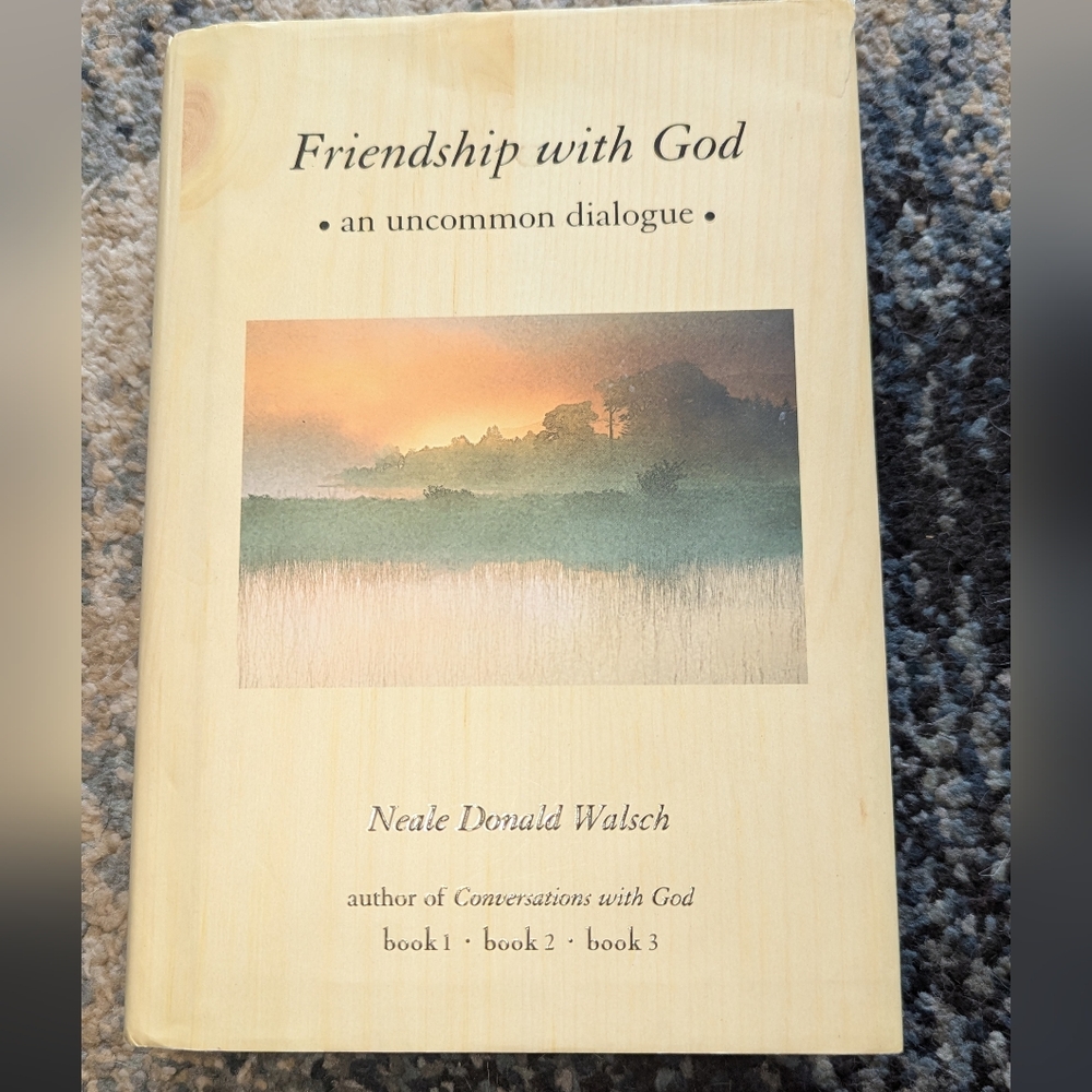Friendship With God Hardcover Books 1-3 in one book by Neale Donald Walsch